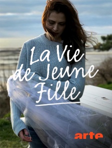 Arte - La vie de jeune fille