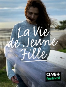 CINE+ Festival - La vie de jeune fille