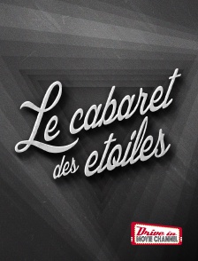 Drive-in Movie Channel - Le cabaret des étoiles