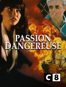 C8 - Passion dangereuse