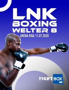 FightBox - LNK Boxing Welter 8, Arena Riga, 11.07.2020