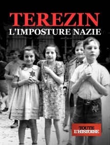 Toute l'Histoire - Terezin l'imposture nazie