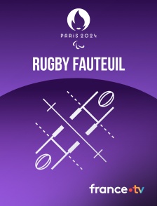 France.tv - Paris 2024 - Rugby fauteuil