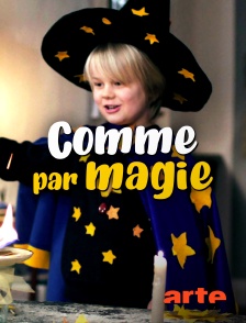 Arte - Comme par magie