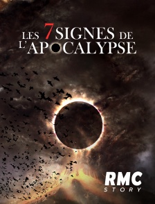 RMC Story - Les 7 signes de l'Apocalypse