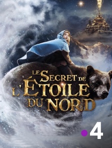 France 4 - Le secret de l'étoile du nord