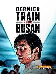 Paris Première - Dernier train pour Busan