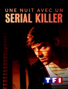 TF1 - Une nuit avec un serial killer