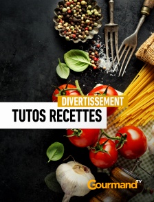 Gourmand TV - Tutos Recettes