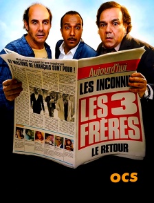 OCS - Les 3 frères, le retour