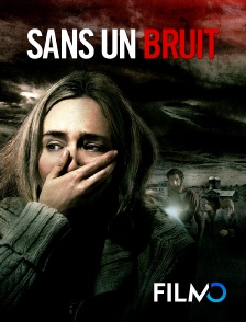 FilmoTV - Sans un bruit