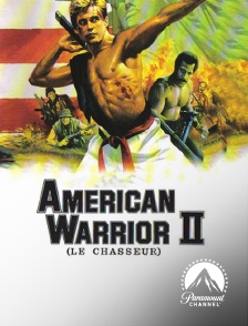 Paramount Channel - American Warrior II : le chasseur