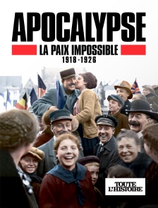 Toute l'Histoire - Apocalypse : la paix impossible