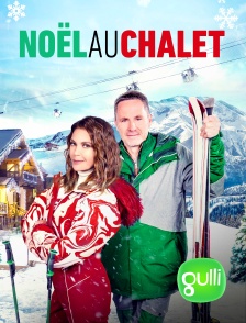 Gulli - Noël au chalet