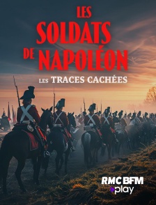 RMC BFM Play - Les soldats de Napoléon : les traces cachées