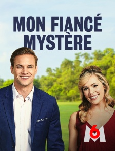 M6 - Mon fiancé mystère