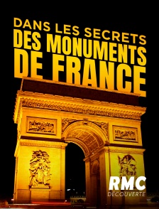 RMC Découverte - Dans les secrets des monuments de France