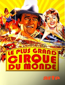 Arte - Le plus grand cirque du monde