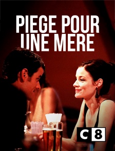 C8 - Piège pour une mère