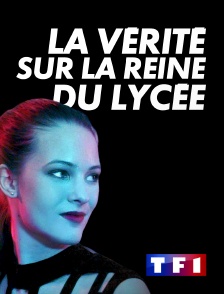 TF1 - La vérité sur la reine du lycée