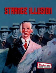 Drive-in Movie Channel - Strange Illusion