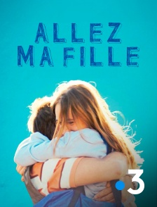 France 3 - Allez ma fille