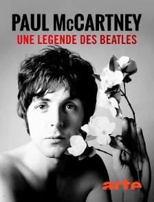 Arte - Paul McCartney : une légende des Beatles