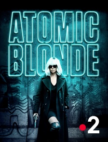 France 2 - Atomic Blonde