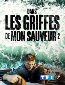 TF1 Séries Films - Dans les griffes de mon sauveur 2