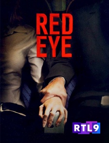 RTL 9 - Red Eye, sous haute pression