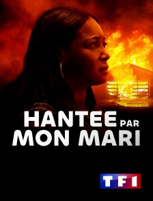 TF1 - Hantée par mon mari