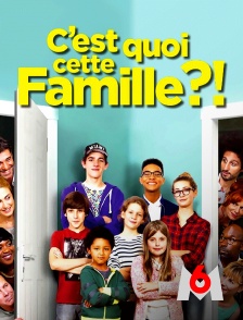 M6 - C'est quoi cette famille ?!