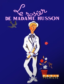 Paris Première - Le rosier de madame Husson