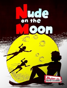 Drive-in Movie Channel - Nude on the Moon