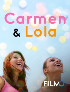 FilmoTV - Carmen et Lola