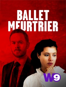 W9 - Ballet meurtrier