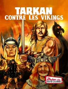 Drive-in Movie Channel - Tarkan contre les vikings