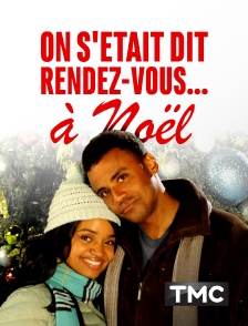 TMC - On s'était dit rendez-vous... à Noël