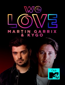 Club MTV - We Love Martin Garrix & Kygo!