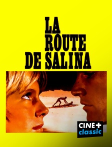 CINE+ Classic - La route de Salina