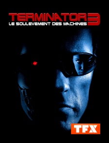 TFX - Terminator 3 : le soulèvement des machines