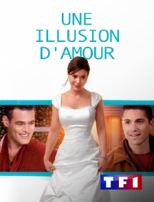 TF1 - Une illusion d'amour