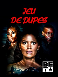 BET - Jeu de dupes