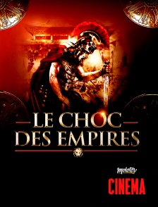 Molotov Channels Cinéma - Le Choc des empires