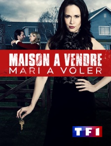 TF1 - Maison à vendre, mari à voler