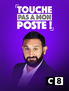 C8 - TPMP : Touche pas à mon poste !