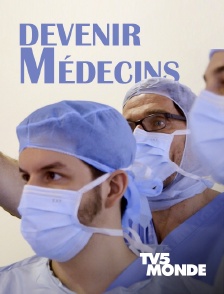 TV5MONDE - Devenir médecins