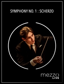 Mezzo Live HD - Symphony no. 1 : Scherzo