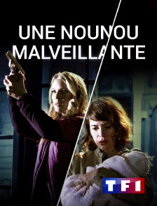 TF1 - Une nounou malveillante