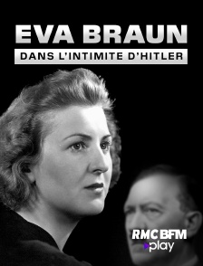 RMC BFM Play - Eva Braun, dans l'intimité d'Hitler en replay